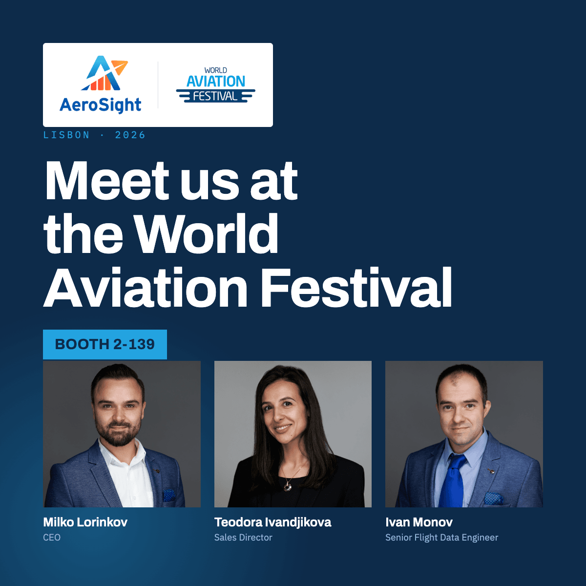 AeroSight at World Aviation Festival 2026 in Lisbon, booth 2-139, with headshots of Milko Lorinkov, Teodora Ivandjikova and Ivan Monov